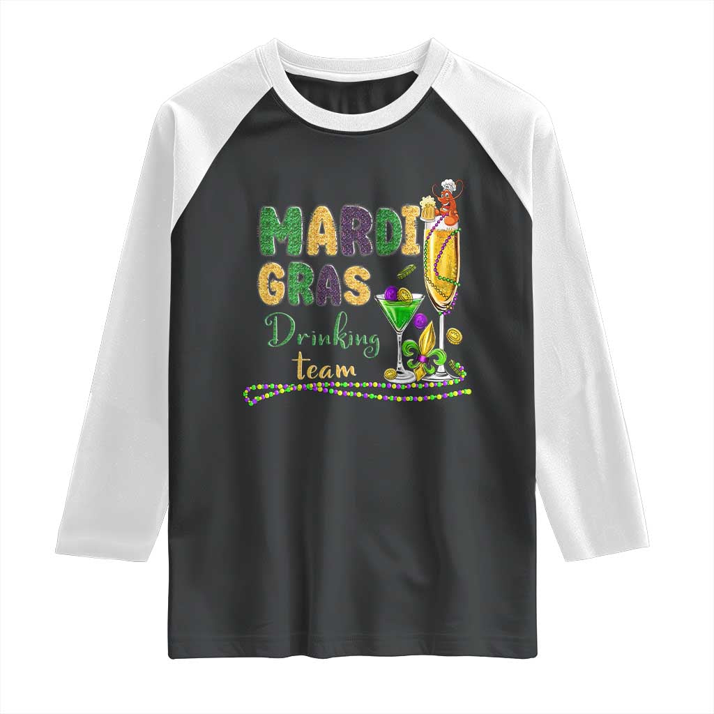 Funny Mardi Gras Drinking Team Raglan Shirt Cocktails Wine Crawfish Beads Glitter Print TS11 Black White Print Your Wear