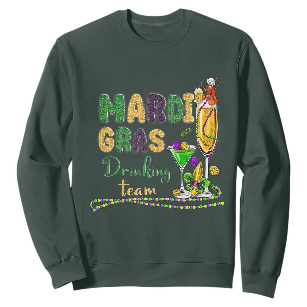 Funny Mardi Gras Drinking Team Sweatshirt Cocktails Wine Crawfish Beads Glitter Print TS11 Dark Forest Green Print Your Wear