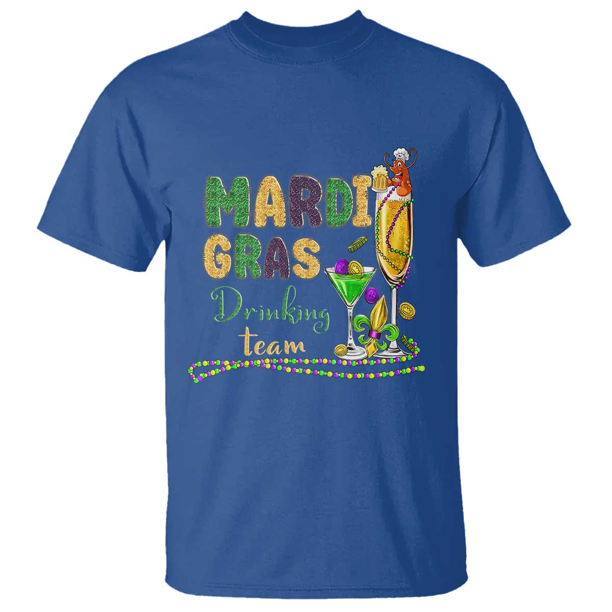 Funny Mardi Gras Drinking Team T Shirt Cocktails Wine Crawfish Beads Glitter Print TS11 Royal Blue Print Your Wear