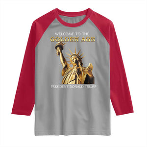 Funny Trump 2025 Welcome To The Golden Age Raglan Shirt Golden Statue Of Liberty TS11 Sport Gray Red Print Your Wear