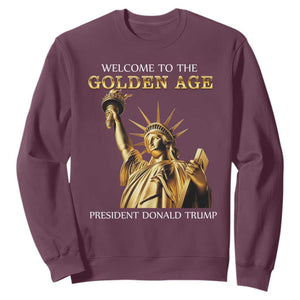 Funny Trump 2025 Welcome To The Golden Age Sweatshirt Golden Statue Of Liberty TS11 Maroon Print Your Wear