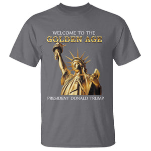Funny Trump 2025 Welcome To The Golden Age T Shirt Golden Statue Of Liberty TS11 Charcoal Print Your Wear