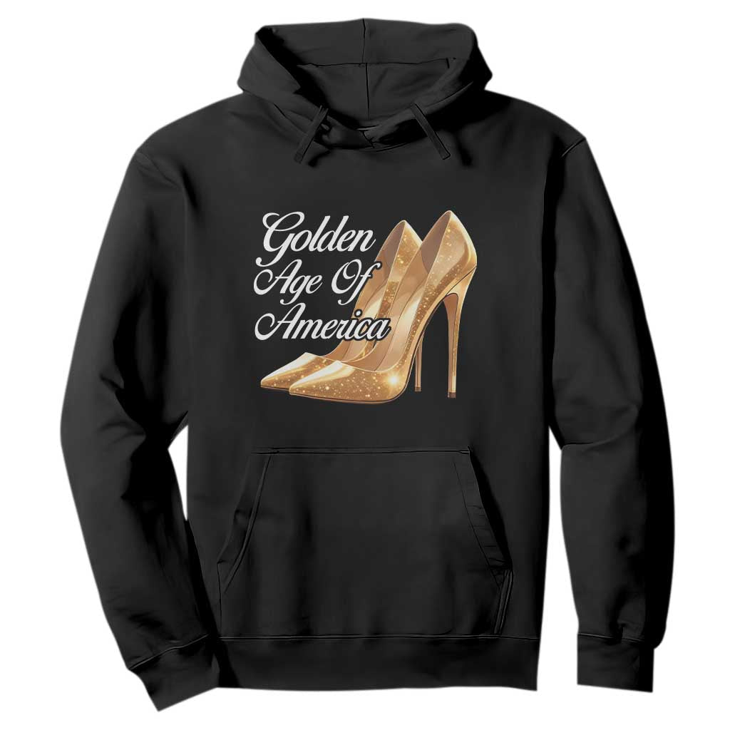 Trump Girl 2025 Golden Age Of American Hoodie Gold High Heels TS11 Black Print Your Wear