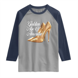 Trump Girl 2025 Golden Age Of American Raglan Shirt Gold High Heels TS11 Sport Gray Navy Print Your Wear
