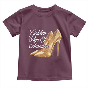 Trump Girl 2025 Golden Age Of American Toddler T Shirt Gold High Heels TS11 Maroon Print Your Wear