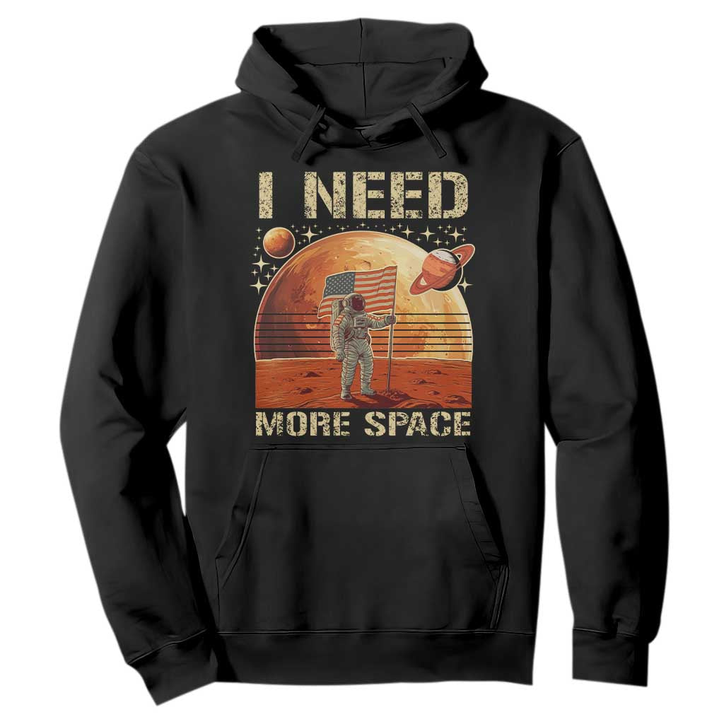 Funny Trump Mars 2025 Hoodie I Need More Space American Flag Astronauts Space TS11 Black Print Your Wear