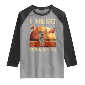 Funny Trump Mars 2025 Raglan Shirt I Need More Space American Flag Astronauts Space TS11 Sport Gray Black Print Your Wear