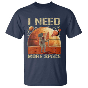 Funny Trump Mars 2025 T Shirt I Need More Space American Flag Astronauts Space TS11 Navy Print Your Wear