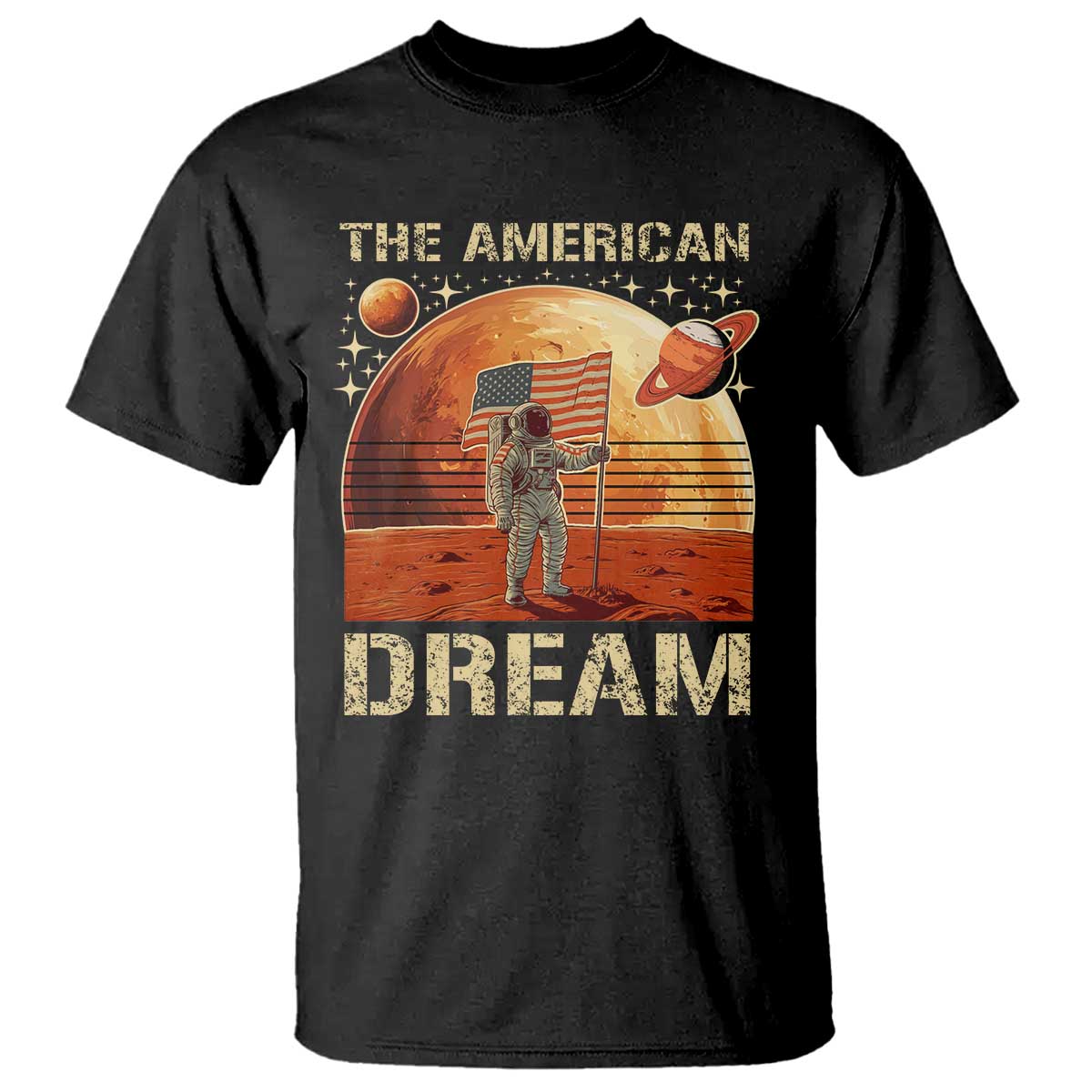Funny Trump Mars 2025 T Shirt The American Dream American Flag Astronauts Space TS11 Black Print Your Wear