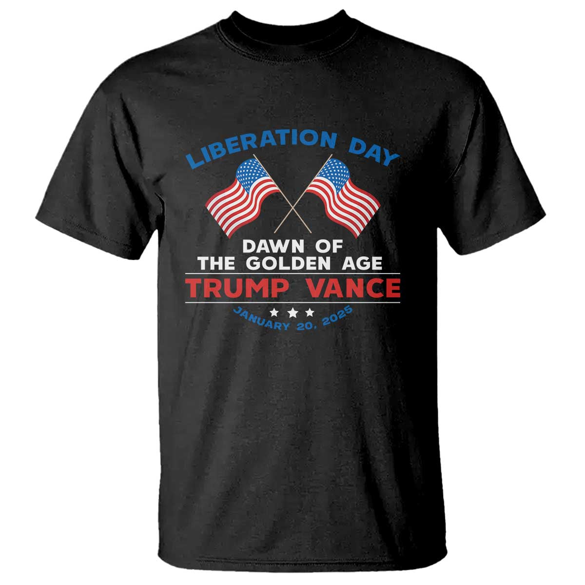 Trump Vance Liberation Day 2025 T Shirt Dawn Of The Golden Age American Flag TS11 Black Print Your Wear