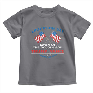 Trump Vance Liberation Day 2025 Toddler T Shirt Dawn Of The Golden Age American Flag TS11 Charcoal Print Your Wear