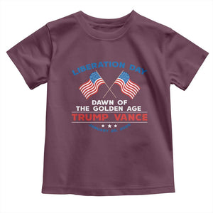 Trump Vance Liberation Day 2025 Toddler T Shirt Dawn Of The Golden Age American Flag TS11 Maroon Print Your Wear