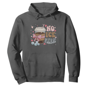 No Ice Please Hoodie Funny Coffee Lover Anti Ice Satire TS11 Dark Heather Print Your Wear