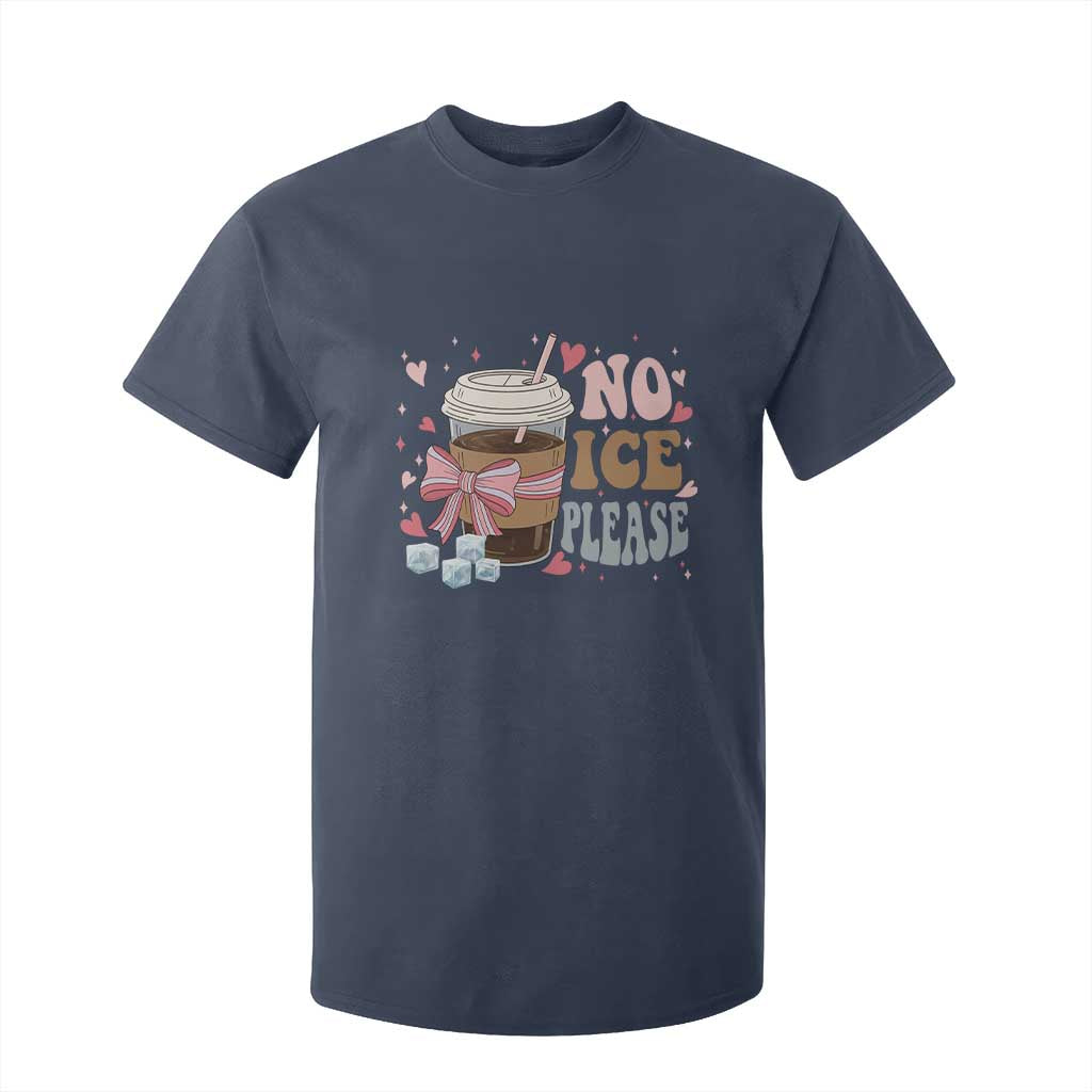 No Ice Please T Shirt For Kid Funny Coffee Lover Anti Ice Satire TS11 Navy Print Your Wear