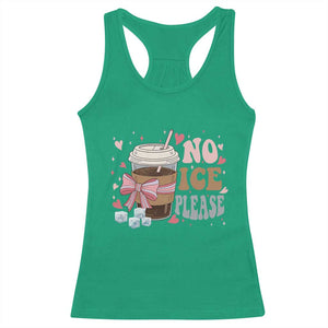 No Ice Please Racerback Tank Top Funny Coffee Lover Anti Ice Satire TS11 Irish Green Print Your Wear