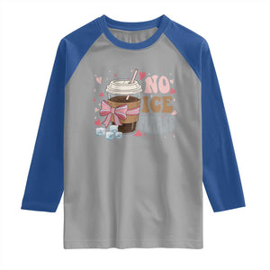 No Ice Please Raglan Shirt Funny Coffee Lover Anti Ice Satire TS11 Sport Gray Royal Print Your Wear