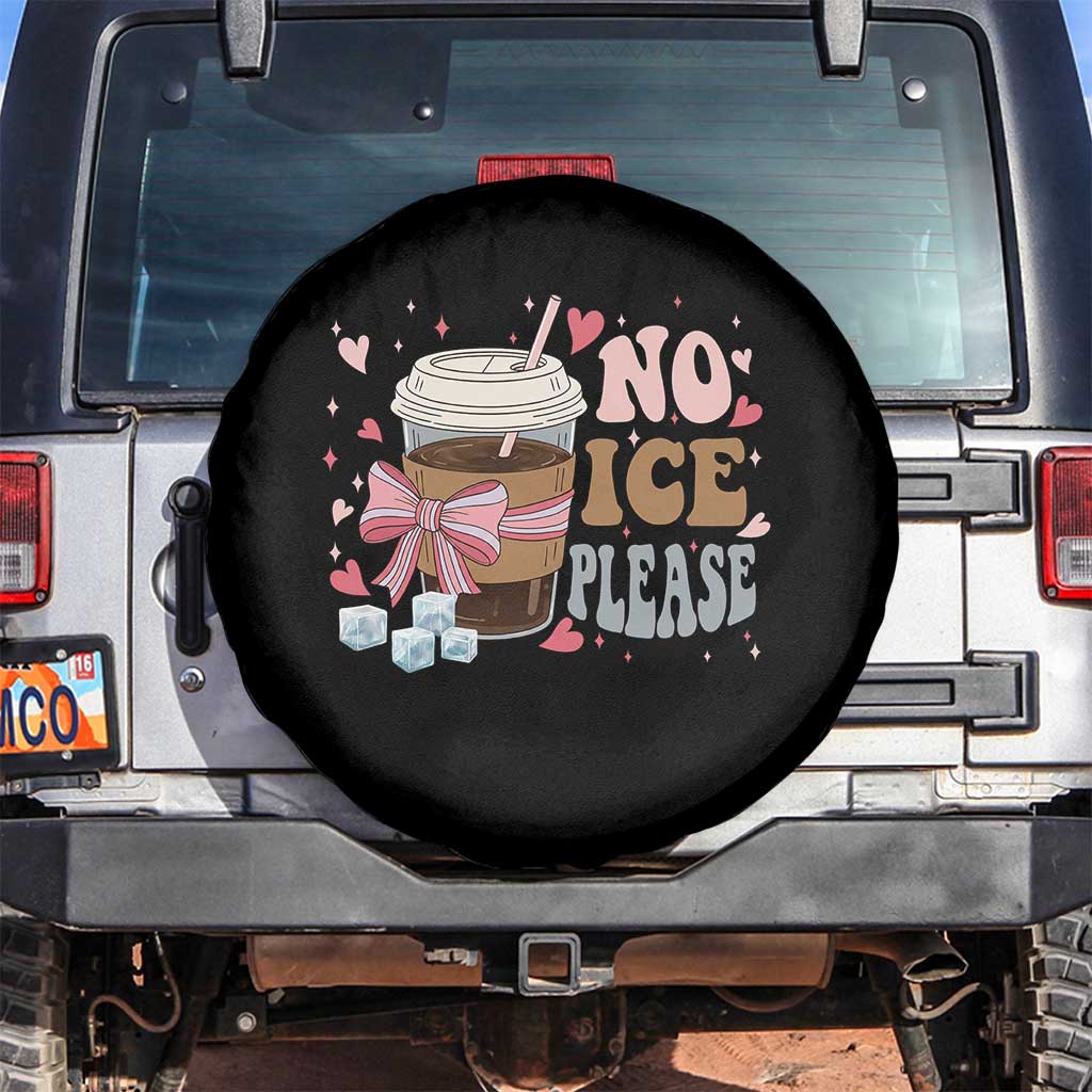 No Ice Please Spare Tire Cover Funny Coffee Lover Anti Ice Satire TS11 No hole Black Print Your Wear