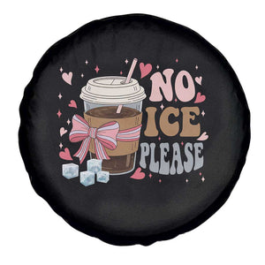 No Ice Please Spare Tire Cover Funny Coffee Lover Anti Ice Satire TS11 Print Your Wear