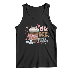 No Ice Please Tank Top Funny Coffee Lover Anti Ice Satire TS11 Black Print Your Wear