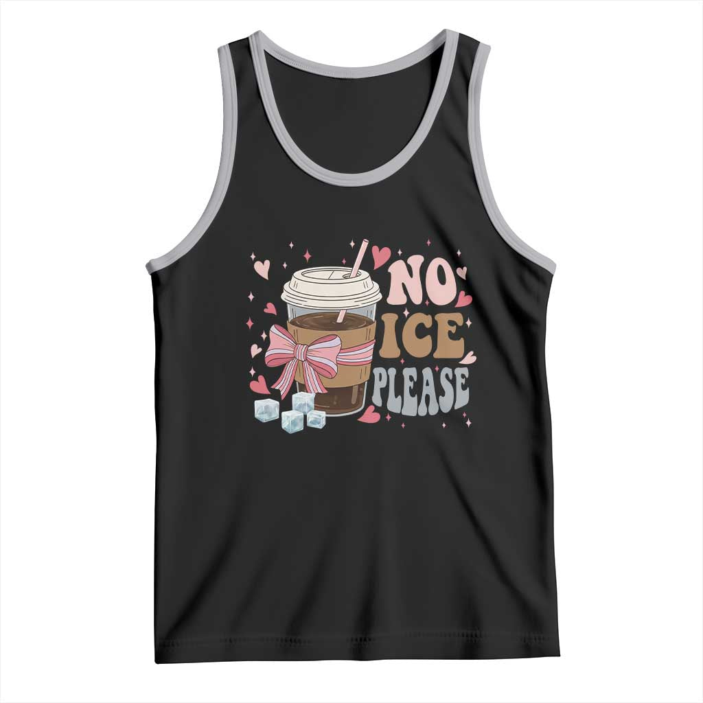 No Ice Please Tank Top Funny Coffee Lover Anti Ice Satire TS11 Black Athletic Heather Print Your Wear