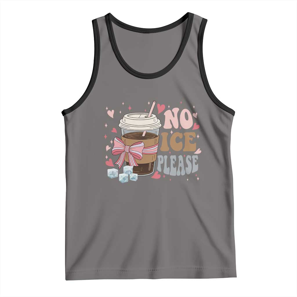 No Ice Please Tank Top Funny Coffee Lover Anti Ice Satire TS11 Deep Heather Black Print Your Wear