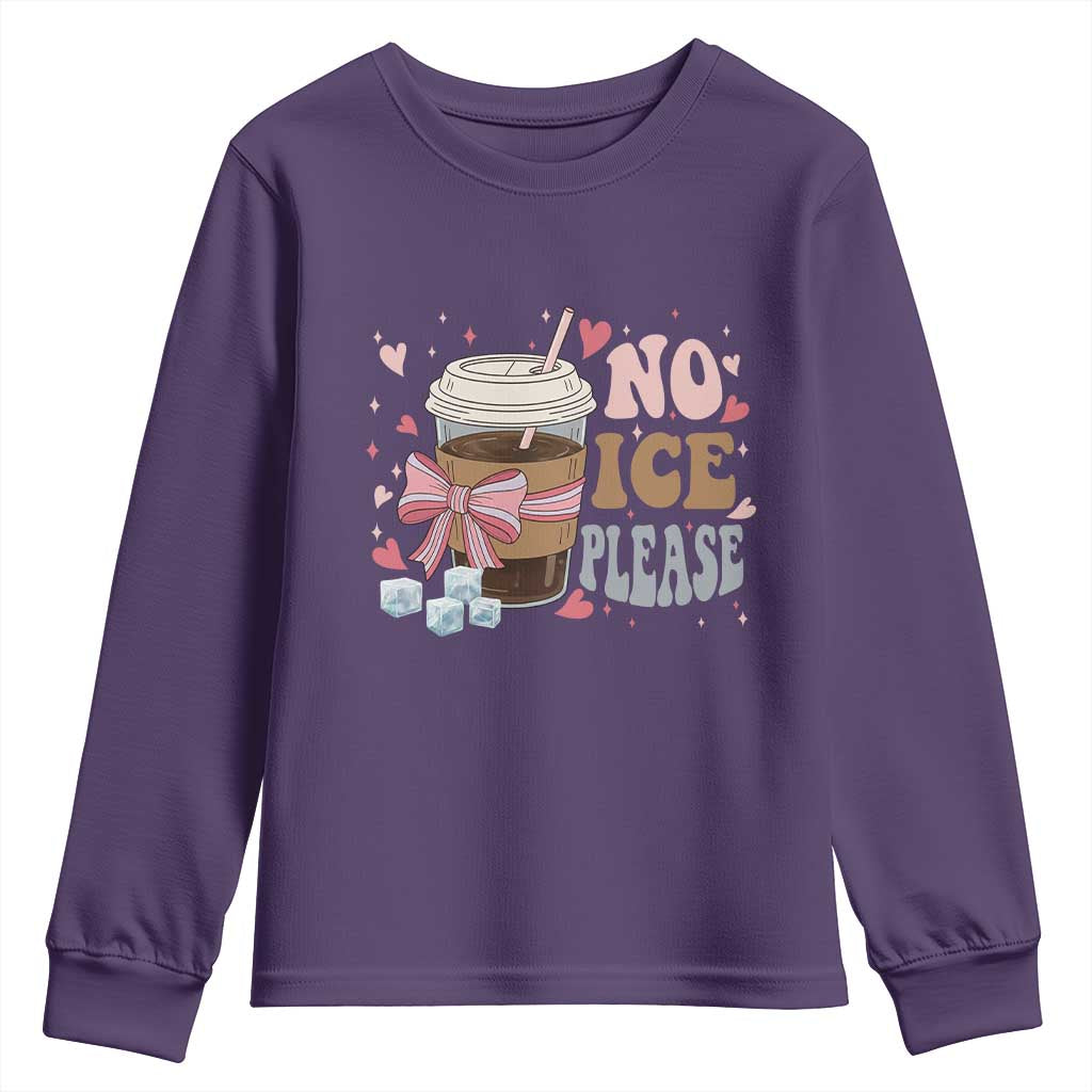 No Ice Please Youth Sweatshirt Funny Coffee Lover Anti Ice Satire TS11 Purple Print Your Wear
