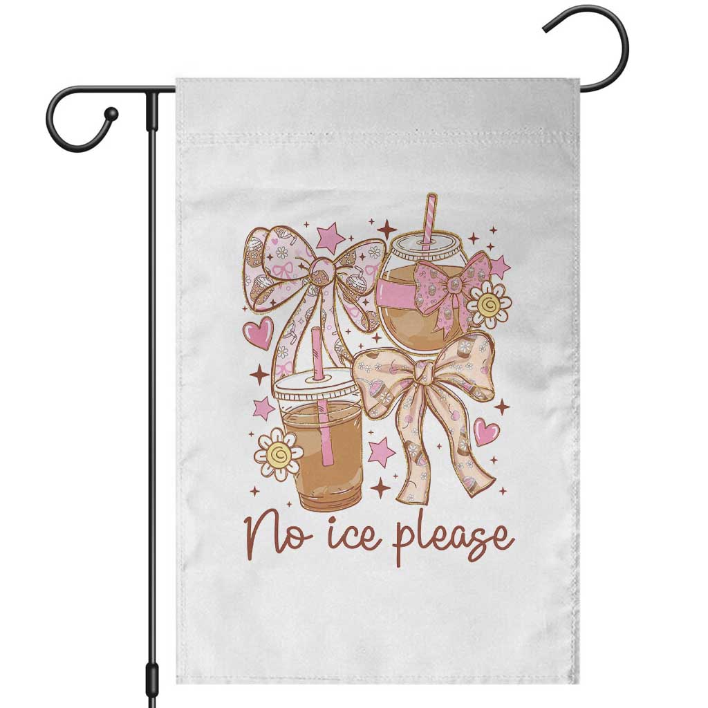 No Ice Please Garden Flag Funny Coffee Lover Pro Immigration Political TS11 White Print Your Wear