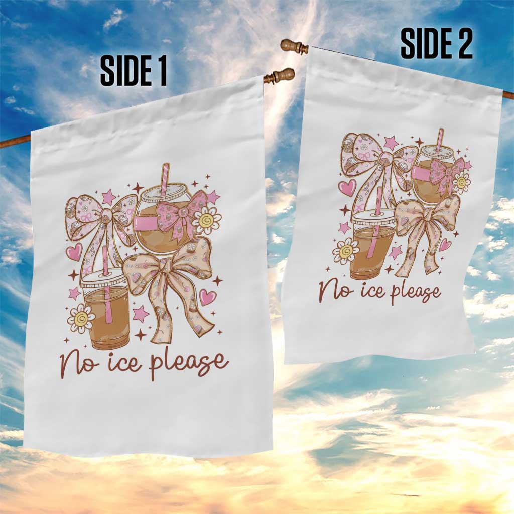 No Ice Please Garden Flag Funny Coffee Lover Pro Immigration Political TS11 Print Your Wear