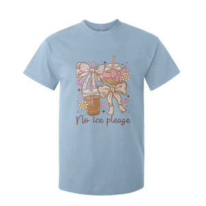 No Ice Please T Shirt For Kid Funny Coffee Lover Pro Immigration Political TS11 Light Blue Print Your Wear