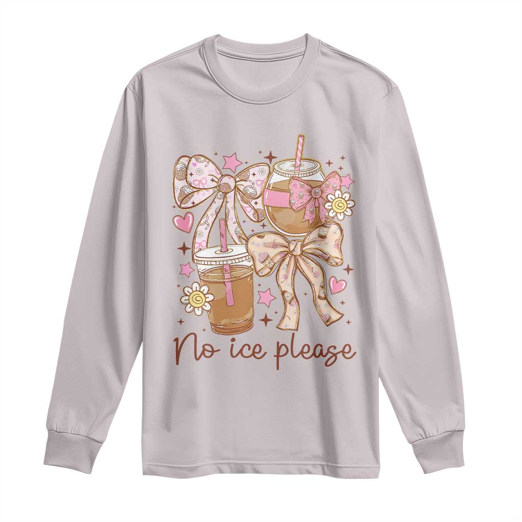 No Ice Please Long Sleeve Shirt Funny Coffee Lover Pro Immigration Political TS11 Ice Gray Print Your Wear