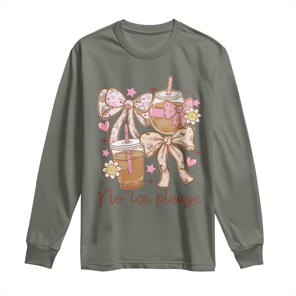 No Ice Please Long Sleeve Shirt Funny Coffee Lover Pro Immigration Political TS11 Military Green Print Your Wear