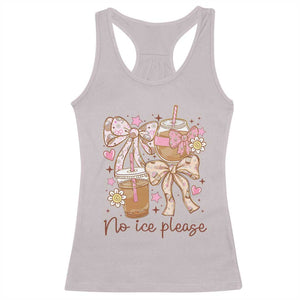 No Ice Please Racerback Tank Top Funny Coffee Lover Pro Immigration Political TS11 Ice Gray Print Your Wear
