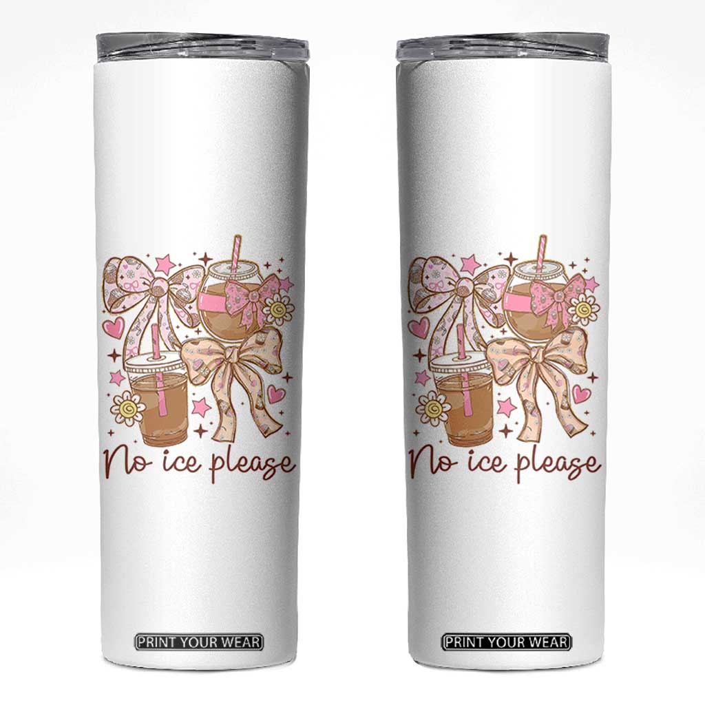 No Ice Please Skinny Tumbler Funny Coffee Lover Pro Immigration Political TS11 White Print Your Wear