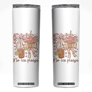 No Ice Please Skinny Tumbler Funny Coffee Lover Pro Immigration Political TS11 White Print Your Wear