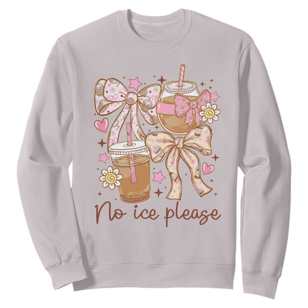 No Ice Please Sweatshirt Funny Coffee Lover Pro Immigration Political TS11 Ice Gray Print Your Wear