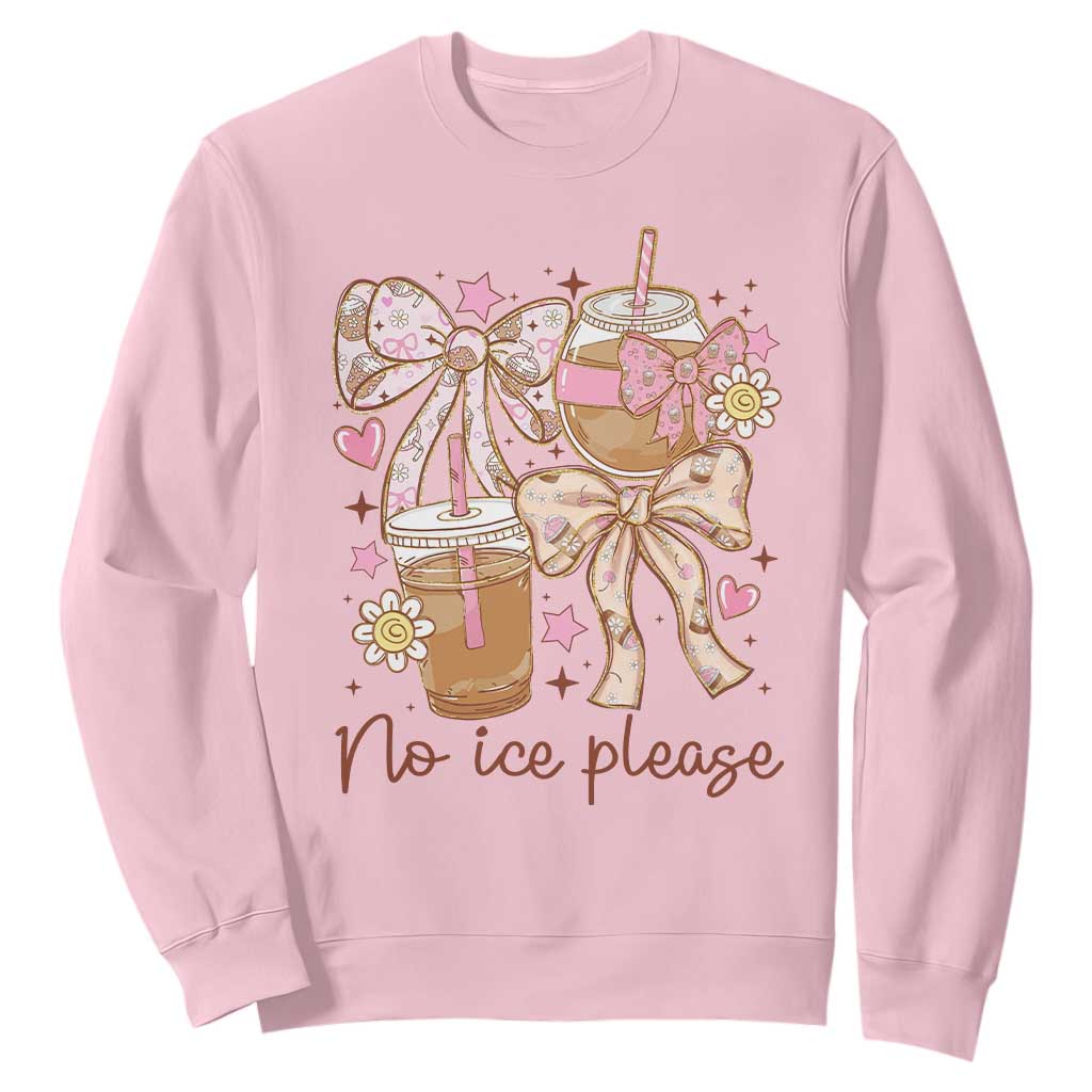 No Ice Please Sweatshirt Funny Coffee Lover Pro Immigration Political TS11 Light Pink Print Your Wear