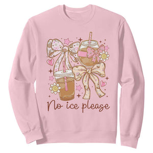 No Ice Please Sweatshirt Funny Coffee Lover Pro Immigration Political TS11 Light Pink Print Your Wear