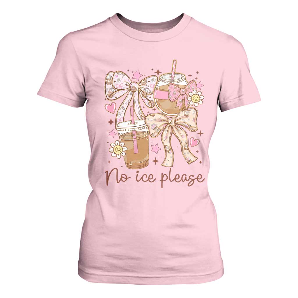 No Ice Please T Shirt For Women Funny Coffee Lover Pro Immigration Political TS11 Light Pink Print Your Wear
