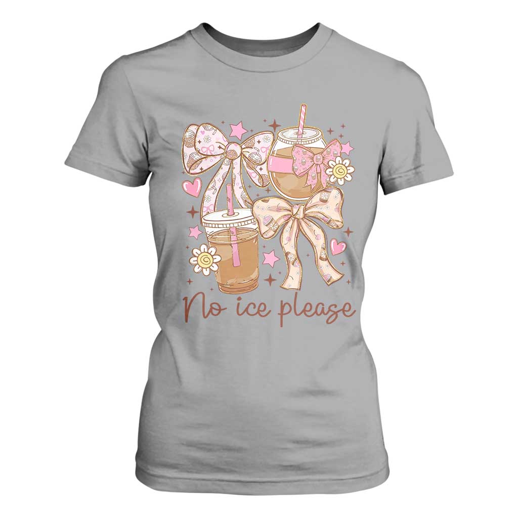 No Ice Please T Shirt For Women Funny Coffee Lover Pro Immigration Political TS11 Sport Gray Print Your Wear