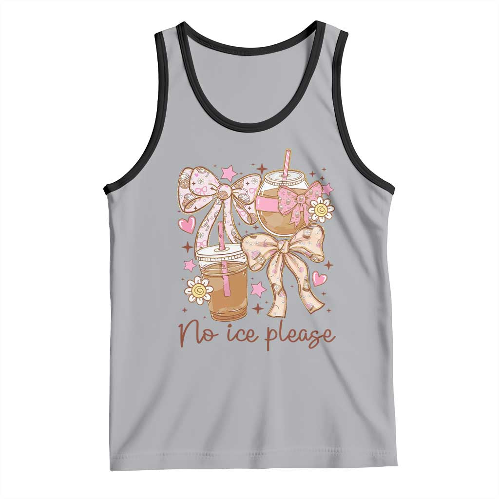 No Ice Please Tank Top Funny Coffee Lover Pro Immigration Political TS11 Athletic Heather Black Print Your Wear
