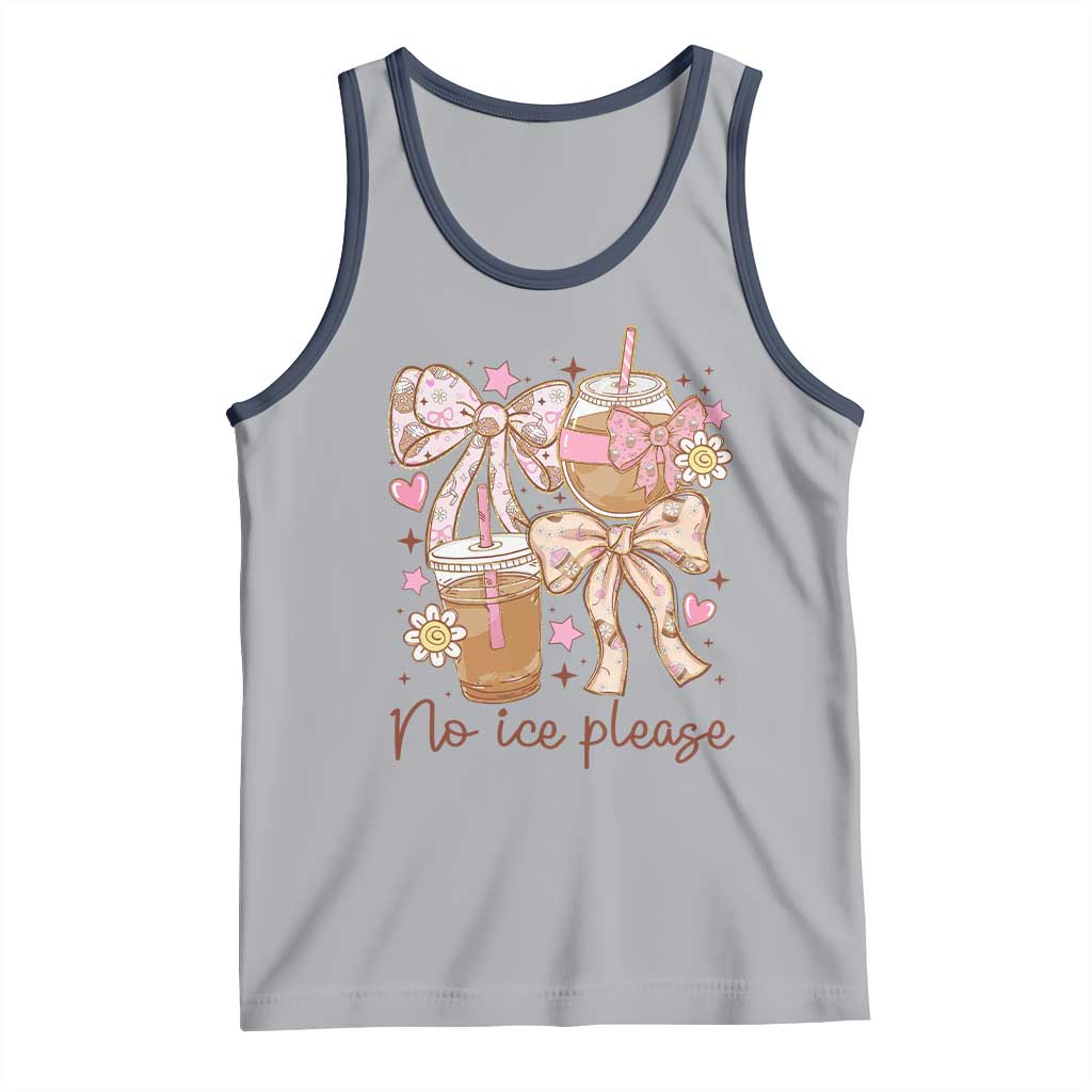 No Ice Please Tank Top Funny Coffee Lover Pro Immigration Political TS11 Athletic Heather Navy Print Your Wear