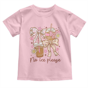 No Ice Please Toddler T Shirt Funny Coffee Lover Pro Immigration Political TS11 Light Pink Print Your Wear
