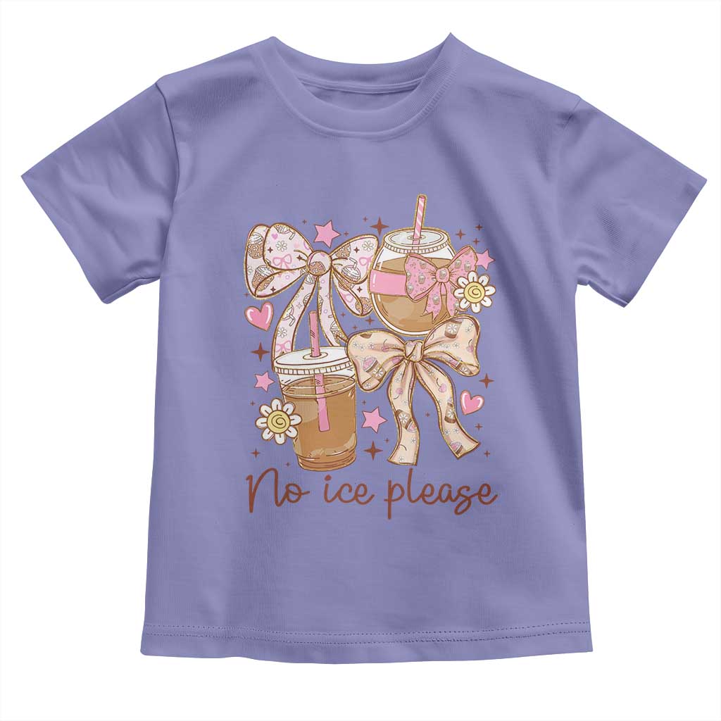 No Ice Please Toddler T Shirt Funny Coffee Lover Pro Immigration Political TS11 Violet Print Your Wear