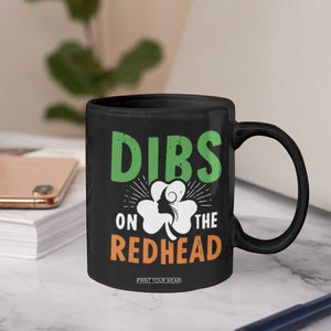 Funny Dibs On The Redhead St Patrick's Day Coffee Mug TS11 Print Your Wear