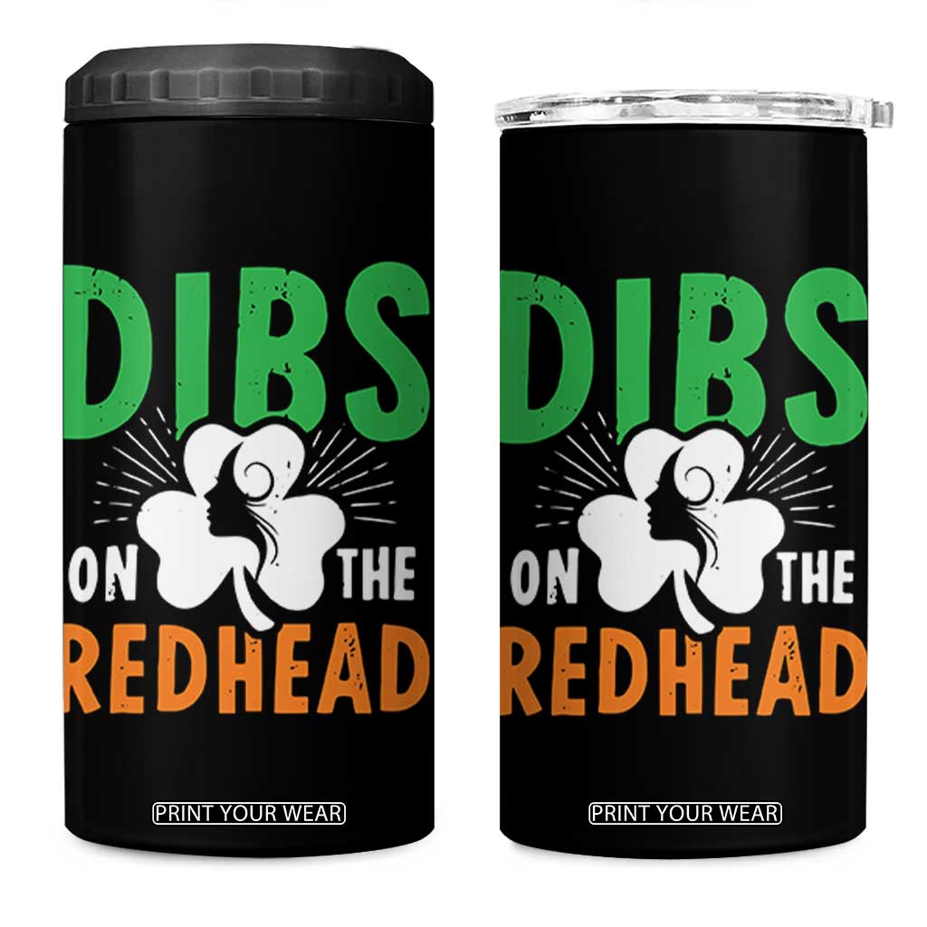Funny Dibs On The Redhead St Patrick's Day 4 in 1 Can Cooler Tumbler TS11 One Size: 16 oz Black Print Your Wear