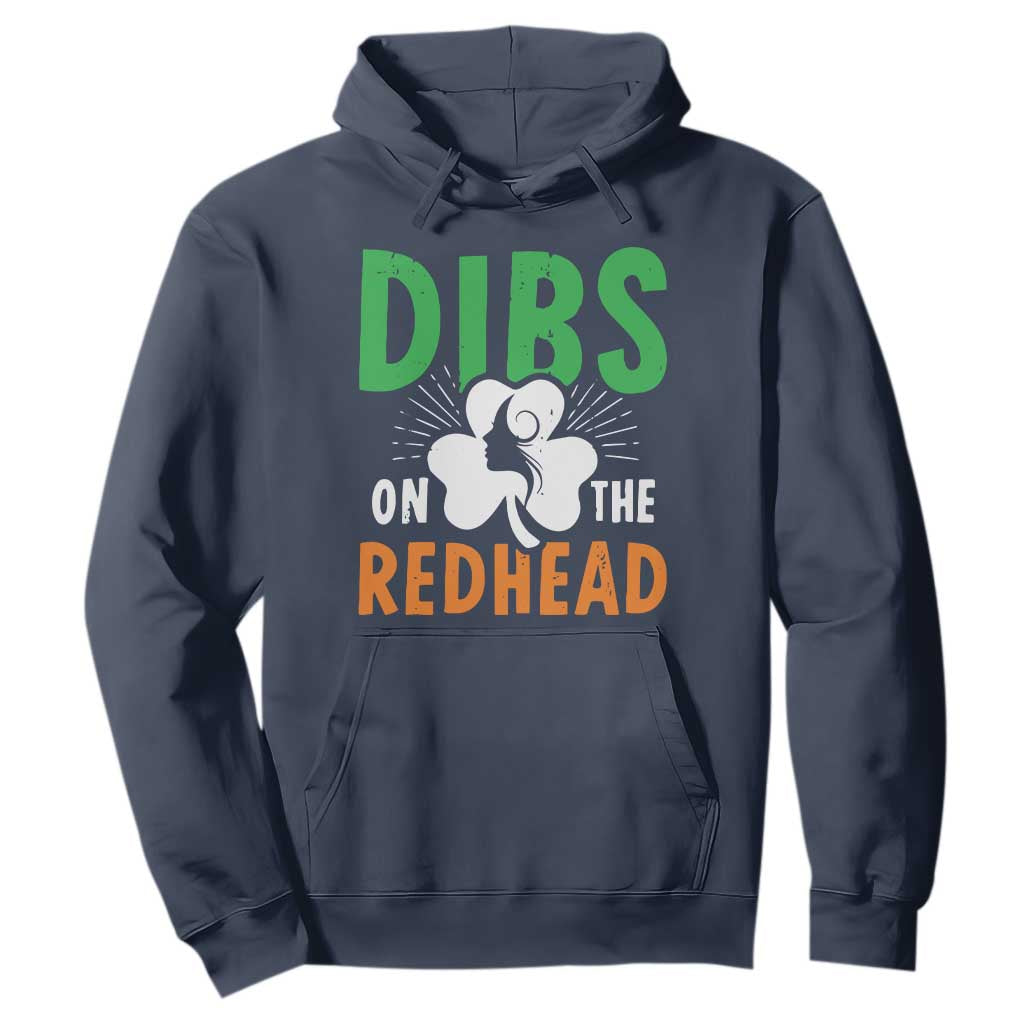 Funny Dibs On The Redhead St Patrick's Day Hoodie TS11 Navy Print Your Wear