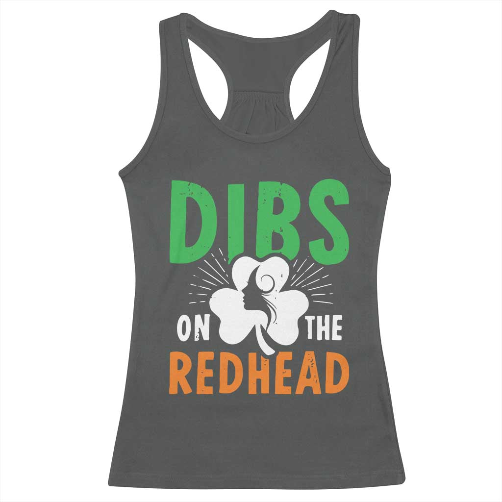 Funny Dibs On The Redhead St Patrick's Day Racerback Tank Top TS11 Dark Heather Print Your Wear