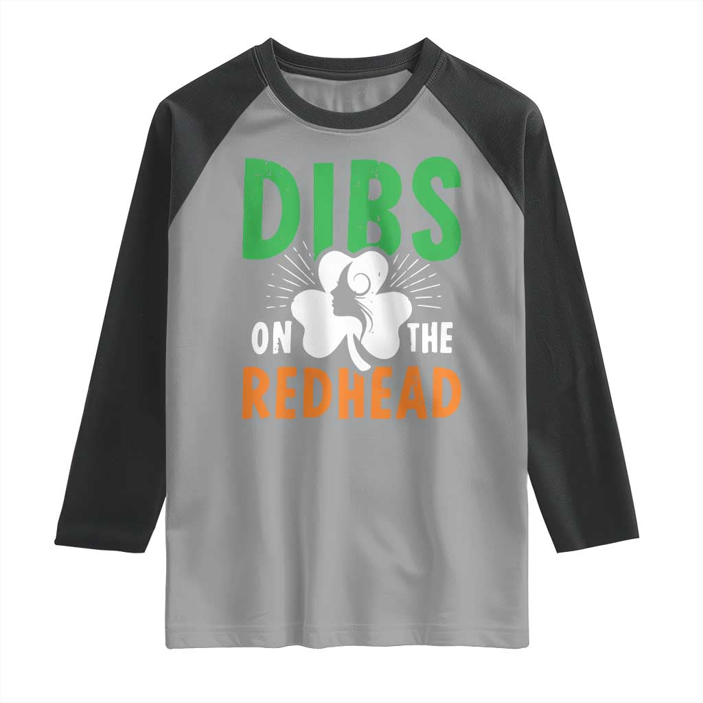 Funny Dibs On The Redhead St Patrick's Day Raglan Shirt TS11 Sport Gray Black Print Your Wear