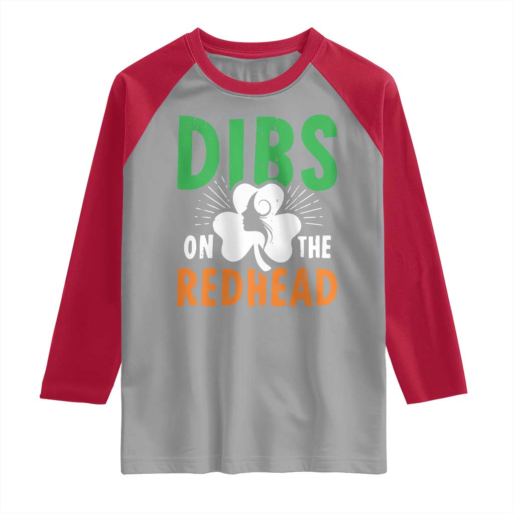 Funny Dibs On The Redhead St Patrick's Day Raglan Shirt TS11 Sport Gray Red Print Your Wear