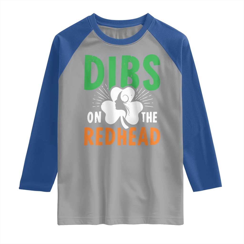 Funny Dibs On The Redhead St Patrick's Day Raglan Shirt TS11 Sport Gray Royal Print Your Wear